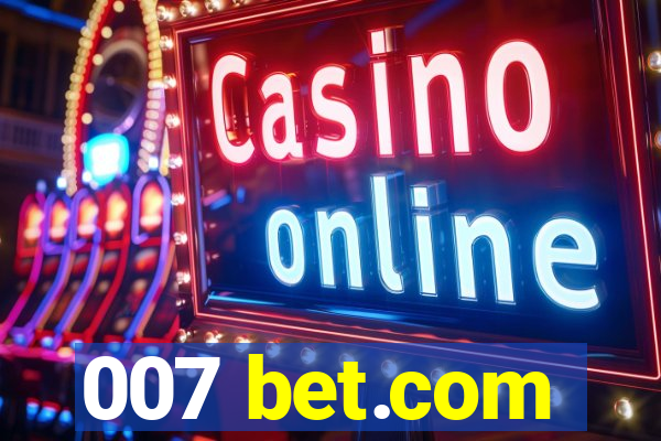 007 bet.com